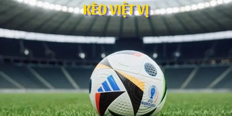 Kèo Việt Vị: Hiểu Biết Và Chiến Lược Đặt Cược 2025 1 Tổng quan về kèo việt vị trong bóng đá